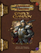 Complete Champion: A Player's Guide to Divine Heroes - Stark, Ed, and Thomasson, Chris, and Louve, Rhiannon