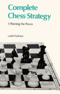 Complete Chess Strategy 1 Planning the Pieces