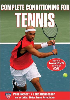 Complete Conditioning for Tennis - Roetert, Paul, and Ellenbecker, Todd S, and United States Tennis Association