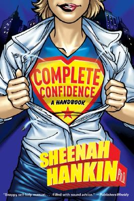 Complete Confidence: A Handbook - Hankin, Sheenah