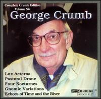 Complete Crumb Edition, Vol. 6 - Carole Morgan (flute); Glenn Steele (percussion); Gregory D'Agostino (organ); Gregory Fulkerson (violin);...