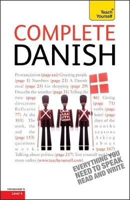 Complete Danish Beginner to Intermediate Course: Learn to read, write, speak and understand a new language with Teach Yourself - Elsworth, Bente