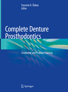 Complete Denture Prosthodontics: Treatment and Problem Solving