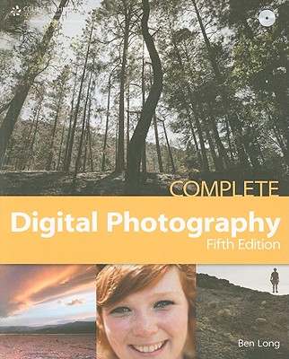 Complete Digital Photography - Long, Ben