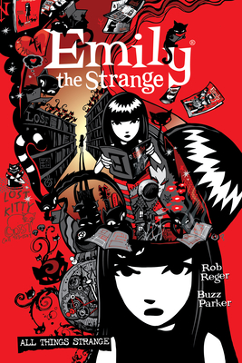 Complete Emily The Strange, The: All Things Strange - Reger, Rob, and Gruner, Jessica, and Brooks, Brian
