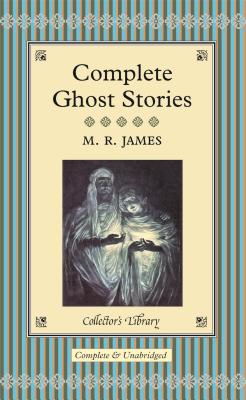 Complete Ghost Stories - James, M. R., and Davies, David Stuart (Introduction by)