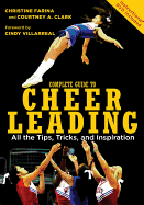 Complete Guide to Cheerleading (Paperback + DVD): All the Tips, Tricks, and Inspiration