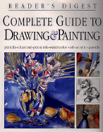 Complete Guide to Drawing & Painting - Reader's Digest, and Eaglemoss Publications Ltd, and Jackson, Brenda