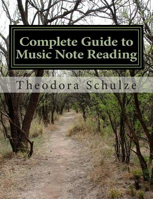 Complete Guide to Music Note Reading - Schulze, Theodora