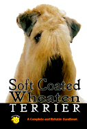 Complete Handbook of Soft Coated Wheaten Terrier