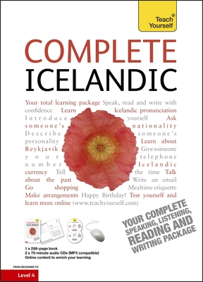 Complete Icelandic Beginner to Intermediate Book and Audio Course: Learn to read, write, speak and understand a new language with Teach Yourself - Jonsdottir, Hildur