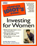 Complete Idiot's Guide to Investing for Women