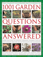 Complete Illustrated Encyclopedia of 1001 Garden Questions Answered