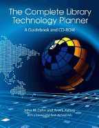 Complete Library Technology Planner: A Guidebook with Sample Technology Plans and Rfps on CD-ROM