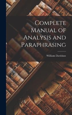 Complete Manual of Analysis and Paraphrasing - Davidson, William