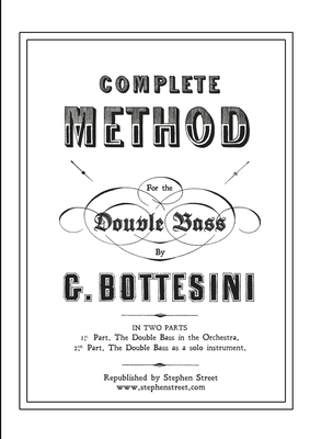 Complete Method for the Contre-Basse (Double Bass) - Bottesini, Giovanni (Original Author)