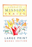 Complete Mission Praise: Large Print Words Edition