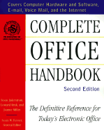 Complete Office Handbook: The Definitive Reference for Today's Electronic Office (Second Edition) - Fenner, Susan (Editor), and Miller, Joanne (Editor), and Kruk, Leonard (Editor)