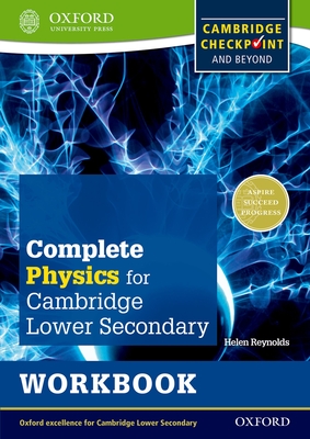 Complete Physics for Cambridge Lower Secondary Workbook (First Edition) - Reynolds, Helen