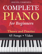 Complete Piano for Adult Beginners: Theory and Practice