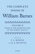 Complete Poems of William Barnes: Volume 2: Poems in the Modified Form of the Dorset Dialect