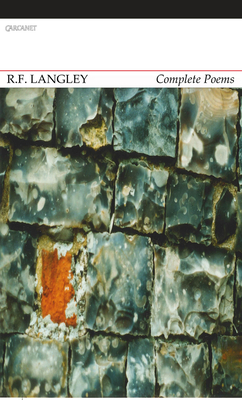 Complete Poems: R. F. Langley - Noel-Tod, Jeremy