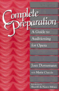 Complete Preparation: A Guide to Auditioning for Opera - Dornemann, Joan, and Milnes, Sherrill (Designer), and Ciaccia, Maria