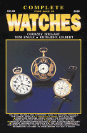 Complete Price Guide to Watches - Shugart, Cooksey, and Gilbert, Richard, PhD, and Engle, Tom