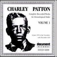 Complete Recorded Works, Vol. 1: 1929 - Charley Patton