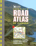 Complete Road Atlas of Canada - Reader's Digest, and Dolezal, Robert, and Editors, Of Readers Digest
