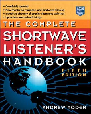 Complete Shortwave Listener's Handbook - Yoder, Andrew