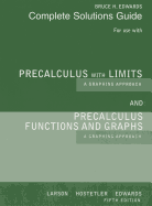 Complete Solutions Guide (Print) for Larson/Hostetler/Edwards' Precalculus with Limits: A Graphing Approach, AP* Edition, 5th