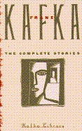 Complete Stories - Kafka, Franz, and Glatzer, Nahum (Editor)