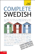Complete Swedish Beginner to Intermediate Book and Audio Course: Learn to Read, Write, Speak and Understand a New Language with Teach Yourself