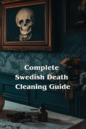 Complete Swedish Death Cleaning Guide