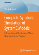 Complete Symbolic Simulation of Systemc Models: Efficient Formal Verification of Finite Non-Terminating Programs