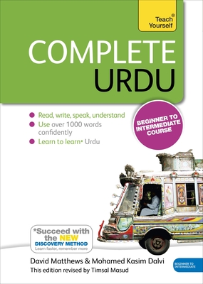 Complete Urdu Beginner to Intermediate Course: (Book and audio support) - Matthews, David, and Dalvi, Mohamed Kasim