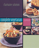 Complete Vegetarian Cookbook - Solomon, Charmaine