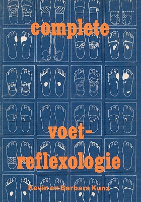 Complete Voet-Reflexologie - Kunz, Kevin, and Kunz, Barbara