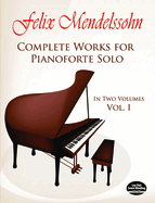 Complete Works for Pianoforte Solo Volume 1: In Two Volumes
