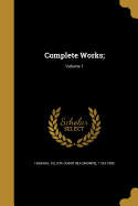 Complete Works;; Volume 1