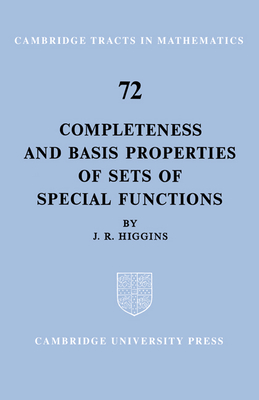 Completeness and Basis Properties of Sets of Special Functions - Higgins, J. R.