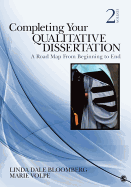 Completing Your Qualitative Dissertation: A Road Map from Beginning to End