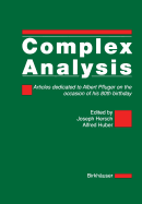 Complex Analysis: Articles Dedicated to Albert Pfluger on the Occasion of His 80th Birthday