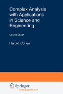 Complex Analysis with Applications in Science and Engineering - Petrovich, Z, and Cohen, Harold