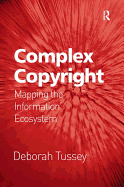 Complex Copyright: Mapping the Information Ecosystem