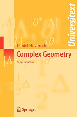 Complex Geometry: An Introduction - Huybrechts, Daniel