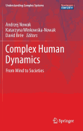 Complex Human Dynamics: From Mind to Societies