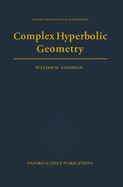 Complex Hyperbolic Geometry