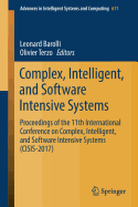 Complex, Intelligent, and Software Intensive Systems: Proceedings of the 11th International Conference on Complex, Intelligent, and Software Intensive Systems (Cisis-2017)
